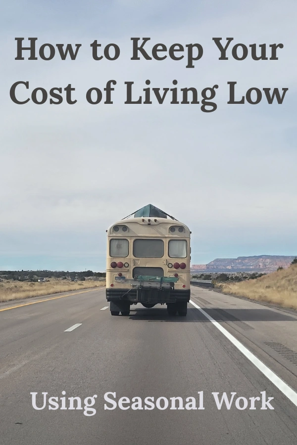How to keep your cost of living low using seasonal work